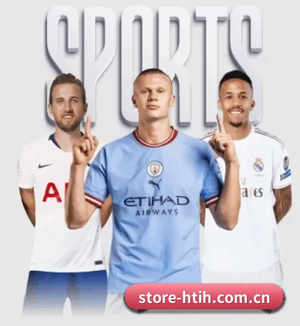 store-htih.com.cn围绕看球场景设计的核心服务 | hth